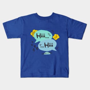 Hiii... text, hello, boyfriend, Nick, butterfly Kids T-Shirt